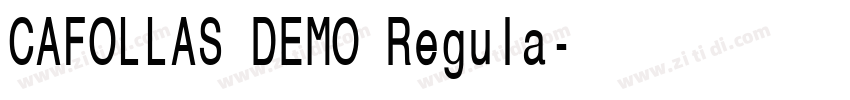 CAFOLLAS DEMO Regula字体转换 CAFOLLAS DEMO Regula字体转换
